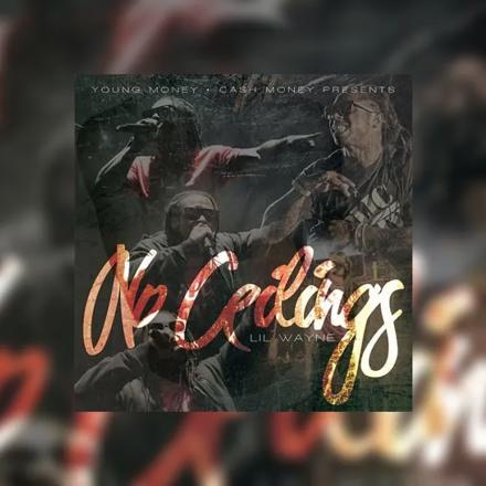 No Ceilings (Official) Mixtape Hosted by Young Money Ent.