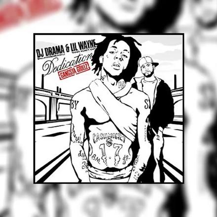 Dedication Mixtape Hosted by DJ Drama