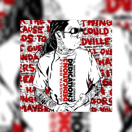 Dedication 3 Mixtape Hosted by DJ Drama