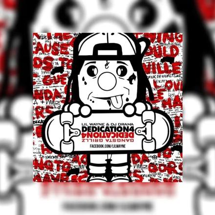 Dedication 4: Gangsta Grillz Mixtape Hosted by DJ Drama