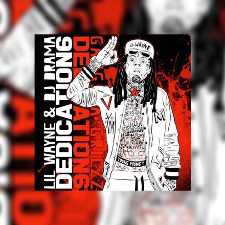 Dedication 6 Mixtape Hosted by DJ Drama