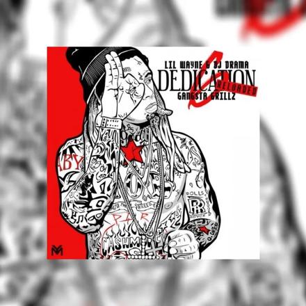 Dedication 6 (Reloaded) Mixtape Hosted by DJ Drama